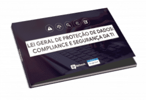 LGPD (Lei Geral de Protecao de Dados) - Compliance e Seguranca da TI