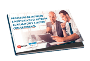 Processo de inovacao e mentoria da Qi Network auxiliam CIOs a inovar com seguranca