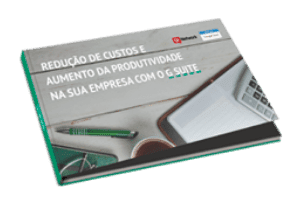 Reducao de custos e aumento da produtividade na sua empresa com o Google Workspace
