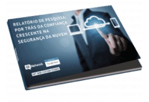 Relatorio de pesquisa: Por tras da confianca crescente na seguranca da nuvem
