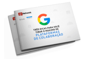 Tres dicas para voce tirar o maximo de plataforma de colaboracao